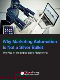 Why Marketing Automation Is Not a Silver Bullet: The Rise of the Digital Sales Professional