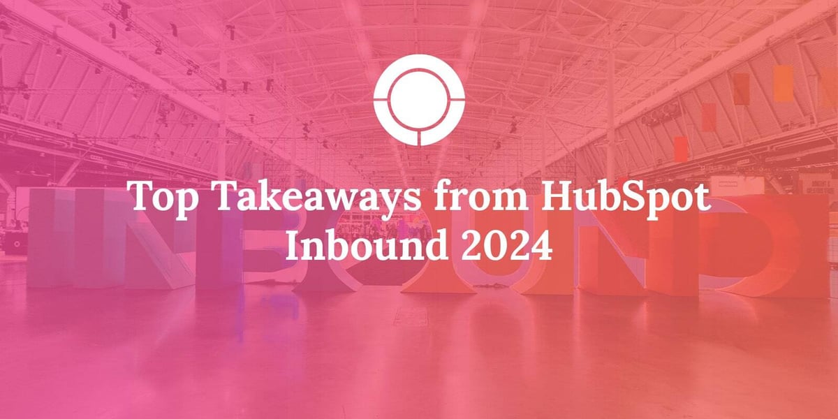 Top Takeaways from HubSpot Inbound 2024