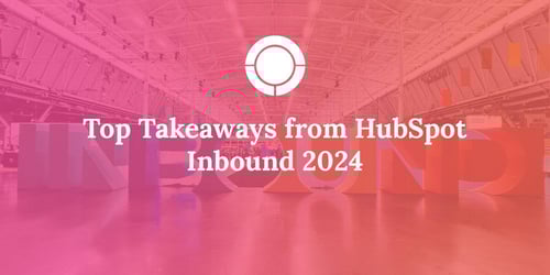 Top Takeaways from HubSpot Inbound 2024