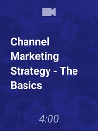 Channel Marketing Strategy: The Basics