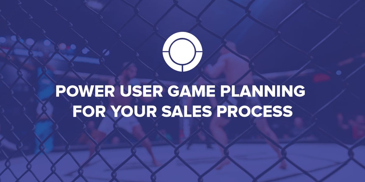 Power User Game Planning for Your Sales Process