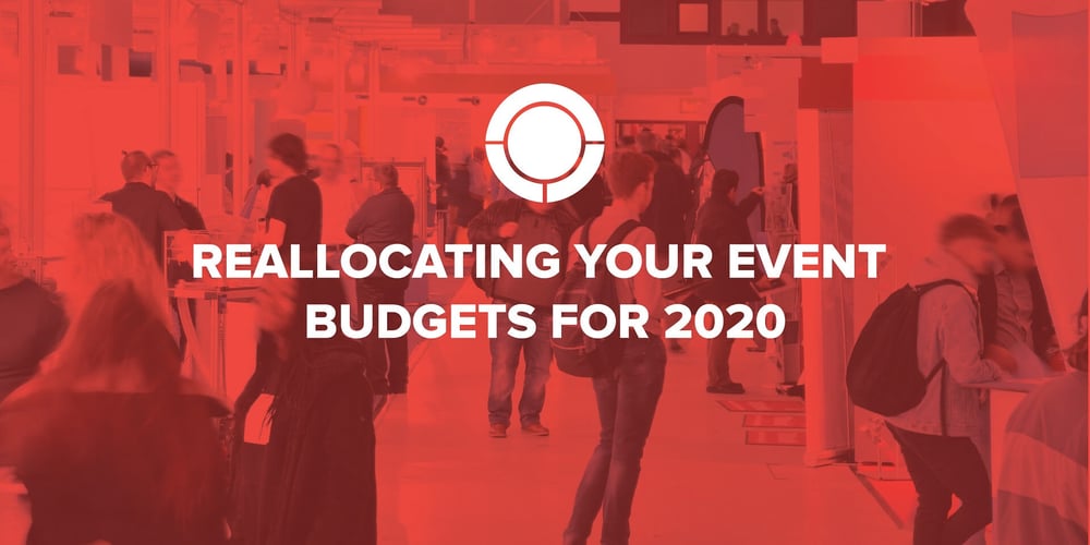 Reallocating Your Event Budgets for 2020