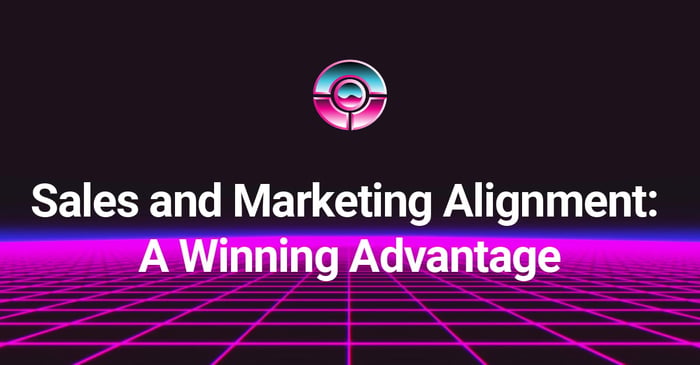 Sales and Marketing Alignment: A Winning Advantage