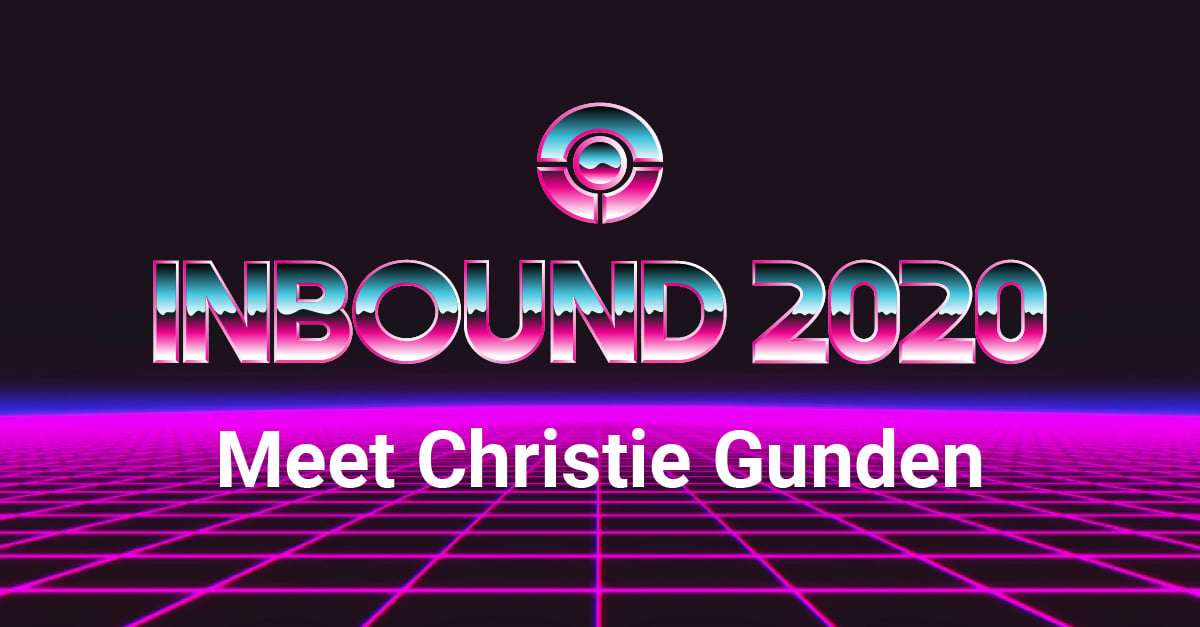 INBOUND 2020: Meet Christie Gunden