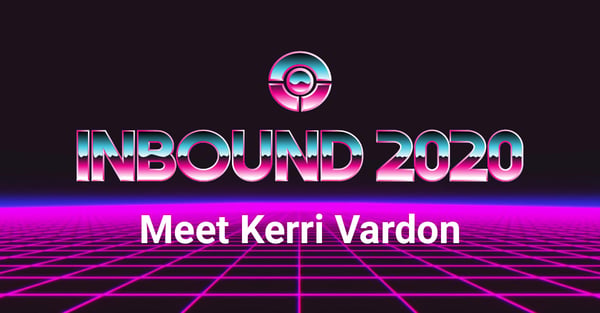 INBOUND 2020: Meet Kerri Vardon