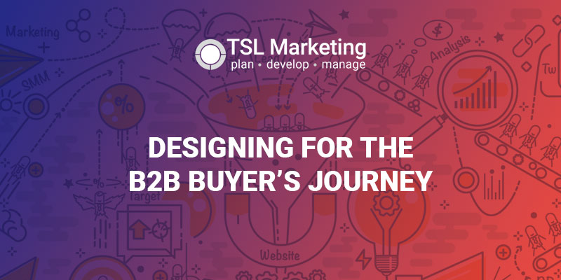 Designing for the B2B Buyer&rsquo;s Journey