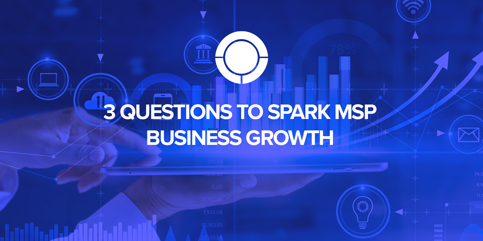 3 Questions to Spark MSP Business Growth