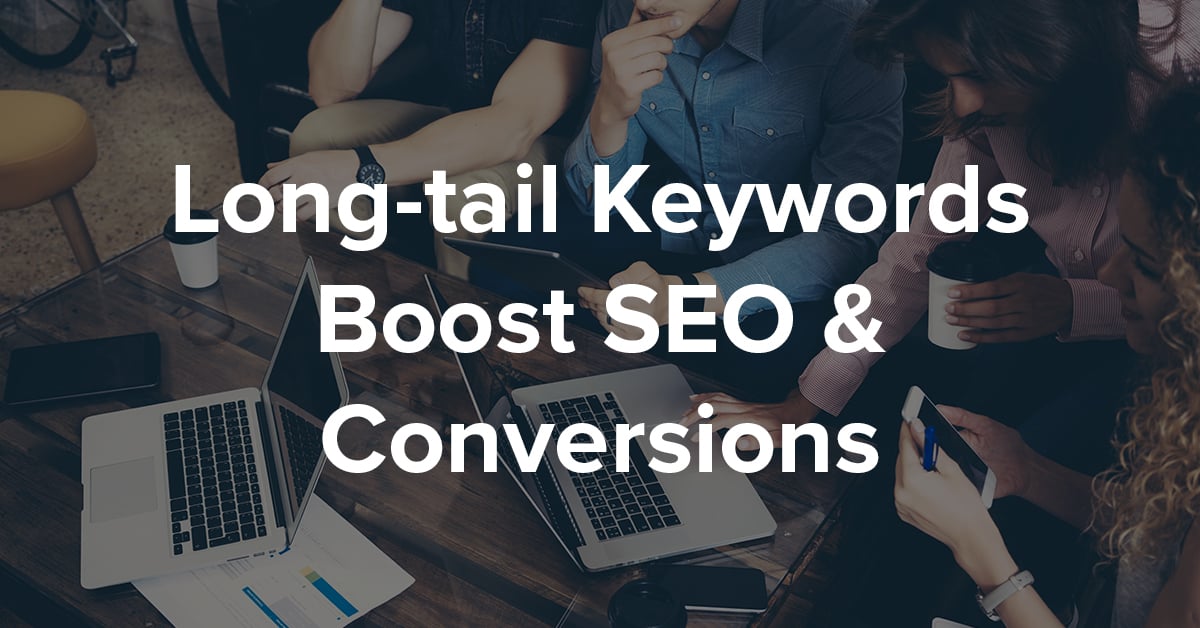 Longtail keywords boost seo and conversions