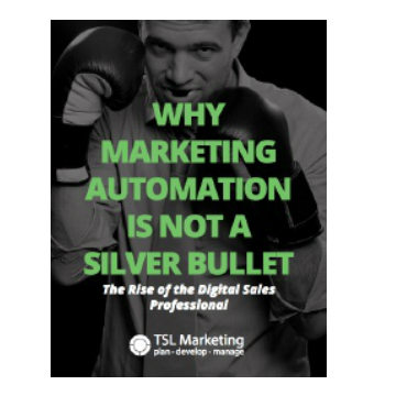 Marketing Automation is Not a Silver Bullet